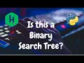 132 - Is This a Binary Search Tree Trees Hackerrank Solution Python