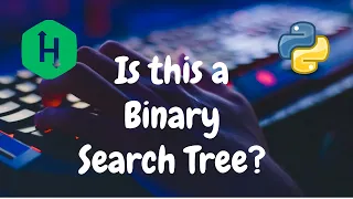 132 - Is This a Binary Search Tree Trees Hackerrank Solution Python