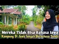 Download Lagu Mereka Berbahasa Sunda‼️ Masyarakat Kampung Di Jawa Tengah ini Tidak Bisa Bahasa Jawa