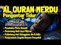 Lagu Bacaan Al Quran Merdu Surat Al Mulk, Yasin, Ar Rahman, Al Waqiah Penenang Hati dan Pikirann
