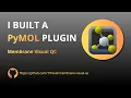 I Built a PyMOL Plugin for Membrane Protein Quality Control