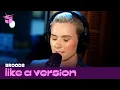 Broods cover Drake 'One Dance' for Like A Version