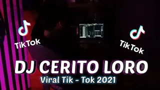 Download DJ CERITO LORO VIRAL TIK-TOK 2021 ( DJ DEHAES Remix ) MP3