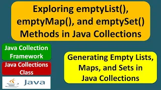 Exploring emptyList emptyMap and emptySet Methods in Java Collections