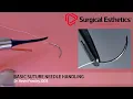 Basic Suture Needle Handling - Surgical Esthetics