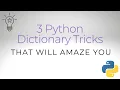 3 Python Dictionary Tricks That Will Amaze You