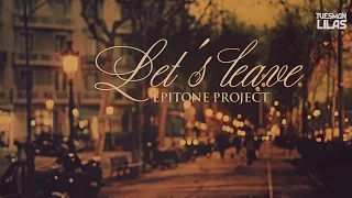 Download Engsub + Vietsub || Let's Leave || Epitone Project MP3