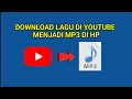 CARA DOWNLOAD MUSIK DI YOUTUBE JADI MP3