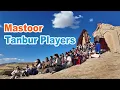 Lagu Mastoor Tanbur Players | The Soulful Melody of Tanbur in the Ancient Land