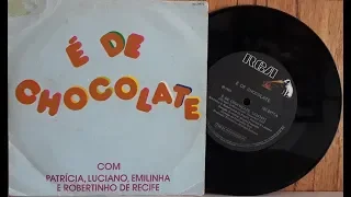 É de Chocolate - (Compacto Completo - 1984) - Baú Musical