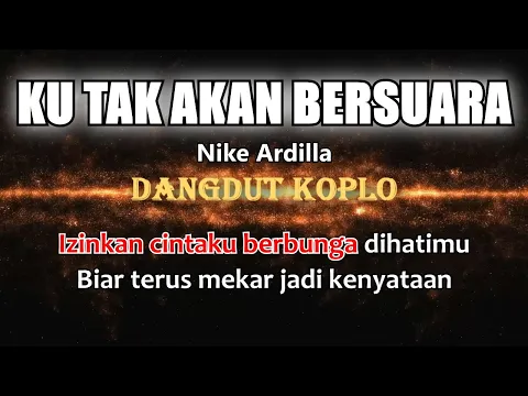 Download MP3 SUARA HATIKU (Ku Tak Akan Bersuara) - Nike Ardilla - Karaoke dangdut koplo (COVER) KORG Pa3X