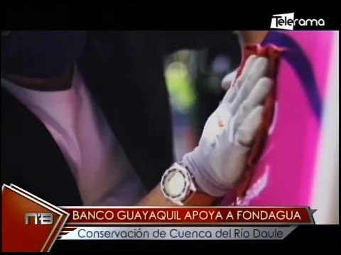 Banco Guayaquil apoya a Fondagua conservación de cuenca del Río Daule
