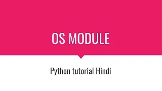 OS Module python part 1 hindi