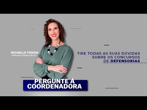 Vídeo: dúvidas sobre concursos de Defensorias, com a coordenadora dos cursos
