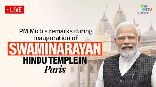 PM Modi's remarks during inauguration of Swaminarayan Hindu Temple in Paris
