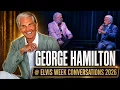 George Hamilton Elvis Week Conversations 2026