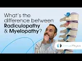 What s the difference between Radiculopathy and Myelopathy Expert Physio Guide
