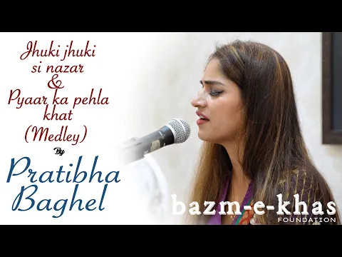 Download MP3 Jhuki Jhuki si nazar & Pyaar ka pehla khat (Medley) | Pratibha Singh Baghel | Bazm e Khas
