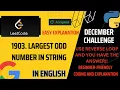 1903 Largest Odd Number in String Easy Leetcode - 1903 Leetcode daily challenge Dec challenge
