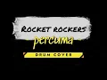 ROCKET ROCKERS - Percuma (Drum Cover) - Iseng Iseng Ngedrum
