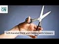 Left Handed Child and Cutting with Scissors