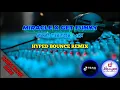 Download Lagu MIRACLE X GET FUNKY 2K21 TIKTOK MIX {HYPED BOUNCE} | DJ JOMARR REMIX NO COPYRIGHT 130BPM.
