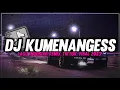 Download Lagu DJ KUMENANGESS MEMBAYANGKAN LAGU INDOSIAR REMIX ‼️ DJ TIKTOK VIRAL 2023