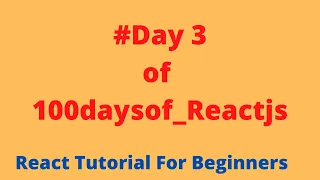 what is a component in Reactjs Day3 of 100daysof - React