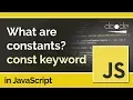 Constants in JavaScript - the const keyword