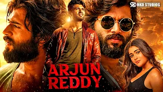 Arjun Reddy | Vijay Devarakonda, Shalini Pandey, Jia Sharma Superhit South Action Hindi Dubbed Movie