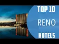Top 10 Best Hotels to Visit in Reno Nevada USA - English