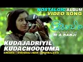 Lagu Kudajadriyil - Album Video Song | Moham | M.A. Babji | Shahabaz Aman | Swarnalatha