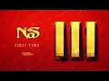 Download Lagu Nas - First Time (Official Audio)