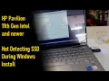 HP pavilion x360 14 Intel 11th gen and newer Windows 11 Install not detecting SSD