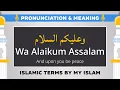 Wa Alaikum Assalam Pronunciation and Meaning - Islamic Terms