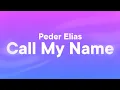 Download Lagu Peder Elias - Call My Name (Lyrics)