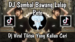 dj sambal bawang lalap pete segone sego tiwul viral tiktok fyp remix new 2025 