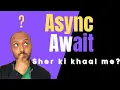 Async Await in Javascript JavaScript Tutorial In Hindi