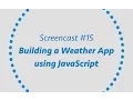 Building a Weather App using Javascript