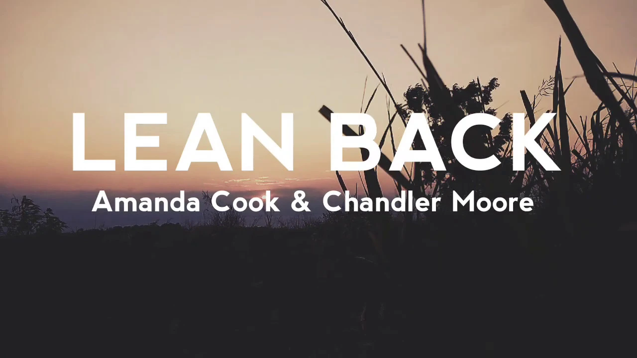 LEAN BACK(lyrics) Amanda Cook & Chandler Moore | Maverick City Worship