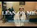 Download Lagu LEAN ON ME - XODIAC | Cover by KIERAN