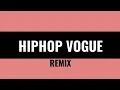 X E R T - HIPHOP VOGUE REMIX
