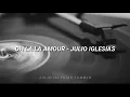Oh la la'amour - Julio Iglesias [Paroles]