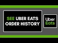 How to See Uber Eats Order History