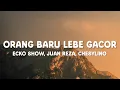 Lagu Ecko Show, Juan Reza, Chesylino - Orang Baru Lebe Gacor (Lirik)
