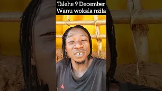 Nihulika 9 December Wanu Wokala Nzila 