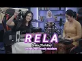 Lagu Rela - Inka Christie - Cover Versi Rock Modern
