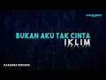 Download Lagu Iklim – Bukan Aku Tak Cinta, \