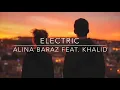 Alina Berez Feat. Khalid - Electric (Lyrics)