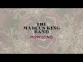 The Marcus King Band - How Long (Official Audio)